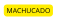 MACHUCADO